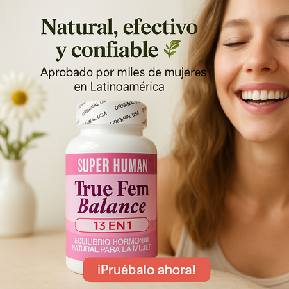 🌸 True Fem Balance – ¡Equilibrio Hormonal Natural para la Mujer! 🌿✨